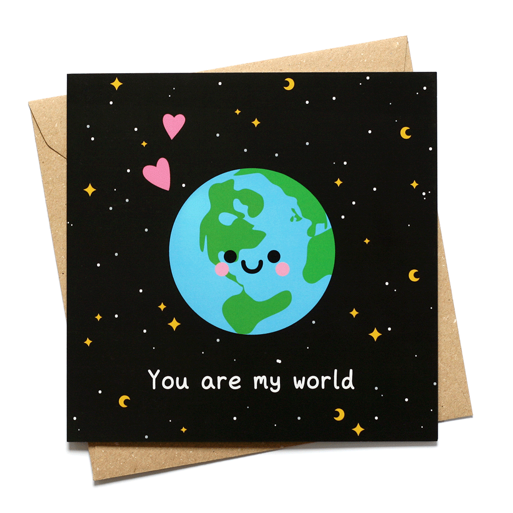 You Are My World Earth Greeting Card