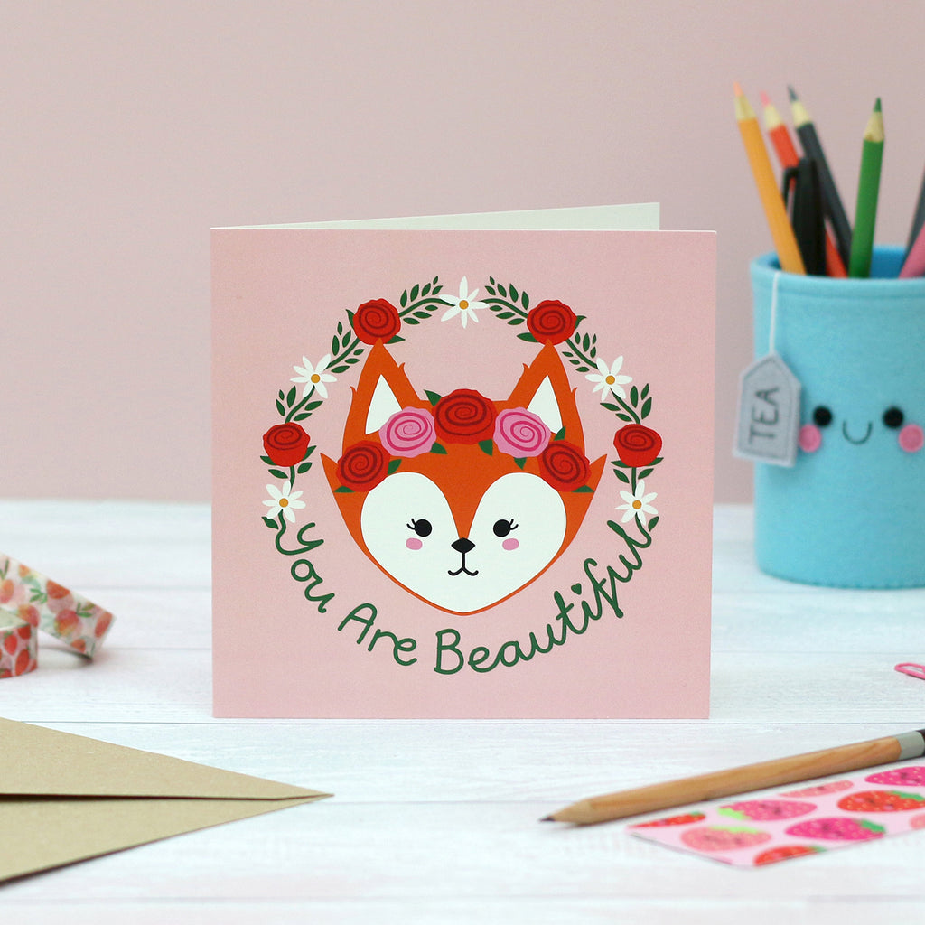 You Are Beautiful Fox Card