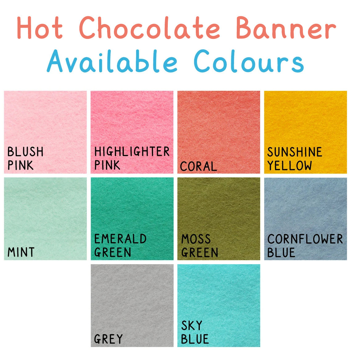 Hot Chocolate Felt Banner Colours